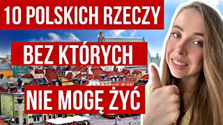 10 POLSKICH RZECZY BEZ KTÓRYCH NIE MOGĘ ŻYĆ  UKRAINKA O POLSCE [upl. by Kcirtemed]