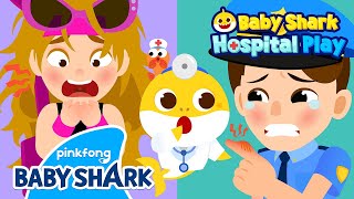 🔥NEW Hot Hot I Got a Burn  Baby Shark Doctor  Hospital Play  Baby Shark Official [upl. by Mansfield]