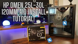 Installing the Corsair H60 120mm Liquid Cooler AIO in my HP Omen 25L30L  Complete Tutorial [upl. by Dedie]