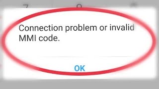 How To Fix 100 Connection Problems Or Invalid MMI Code Solve In Andoird [upl. by Sirak]