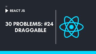 Draggable Component  React JS 30 Project [upl. by Tal]