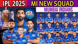 IPL  2025 MUMBAI INDIANS NEW FULL SQUAD MI NEW PLAYERS LIST MI SQUAD 2025 [upl. by Meedan]