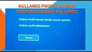 Kullanıcı Profili Hizmeti Oturum Açamadı Kullanıcı Profili Yüklenemiyor [upl. by Euqinay]