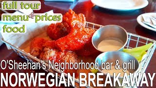 Norwegian Breakaway  OSheehans Neighborhood bar amp grill full tour prices menu food [upl. by Aleksandr]