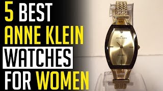 Anne Klein Top 5 Best Anne Klein Watches for Women 2023 [upl. by Notsecnirp407]