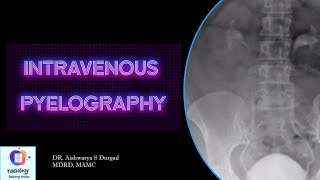 INTRAVENOUS PYELOGRAPHY l Indications contraindications contrast procedure and imaging [upl. by Abel]