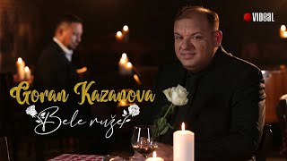 Goran Kazanova  Bele Ruze Official Video 2024 [upl. by Aiht]