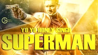 Yo Yo Honey Singh  Superman  Zorawar Movie  Latest Punjabi Songs 2016 [upl. by Eyllek772]