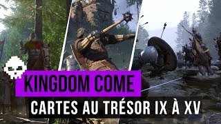 Kingdom Come  Cartes au trésor IX à XV [upl. by Yrram]