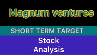 MAGNUM VENTURES STOCK TARGET ANALYSIS 🌺 MAGNUM VENTURES STOCK NEWS BIG UPDATE STOCKS 221124 [upl. by Hizar]