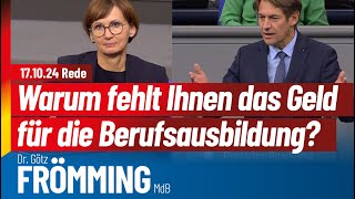 Warum fehlt Ihnen das Geld für die Berufsausbildung Frau Ministerin  Dr Götz Frömming AfD [upl. by Jobina]