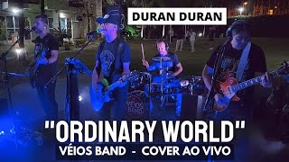 VÉIOS BAND  Ordinary World Duran Duran  Cover Ao Vivo  Banda Flashback [upl. by Metts]