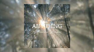 anything ➳ adrianne lenker ⌜slowed ❁ lyrics⌟ [upl. by Tecil]