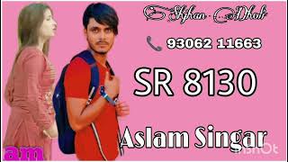 Aslam Singer Dedwal Sr 8130Shjhan Dholi Jaan 93062 11663 [upl. by Kcirted]