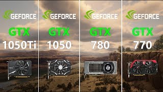 GTX 1050 Ti vs GTX 1050 vs GTX 780 vs GTX 770 Test in 7 Games [upl. by Nyliahs109]