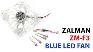 Zalman ZMF3  12CM Blue LED Fan  Unboxing  Testing [upl. by Ecaj468]