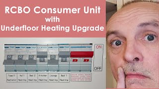 Fitting an RCBO consumer unit and modernising old electric underfloor heating [upl. by Niltiac]