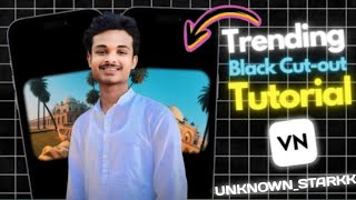 HOW TO DO THIS TRENDING BLACK CUTOUT EFFECT IN VN  TUTORIAL  UNKNOWNSTARKK [upl. by Bergmann]