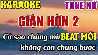 Giận Hờn 2 Karaoke Tone Nữ Karaoke Ngọc Loan  Beat Mới [upl. by Paresh868]