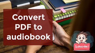 How to convert PDFs to AudioBooks 2021 [upl. by Annodam]