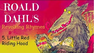 Revolting Rhymes 5 Little Red Riding Hood [upl. by Reinnej]