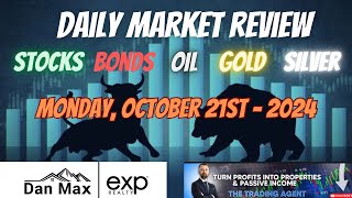 Daily Market Review  October 21st 2024  Stocks Oil Bonds Gold amp Silver Analysis [upl. by Zul]