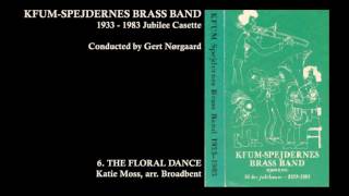 06 The Floral Dance Katie Moss arr Broadbent KFUMspejdernes Brass Band 1983 [upl. by Anowahs]