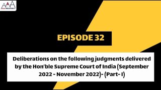 Deliberations on the following judgments delivered by the Hon’ble SC of India Sep  Nov  Part I [upl. by Thorpe]