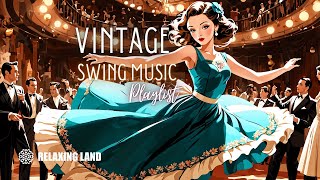 Swinging into the 1940s Vintage Swing Music [upl. by Brucie]