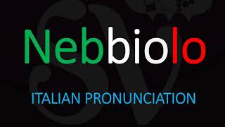 How to Pronounce Nebbiolo CORRECTLY [upl. by Htebazle]