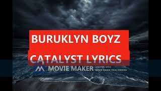 BURUKLYN BOYZCATALYST LYRICSDRILL KENYALYRICS [upl. by Htederem]