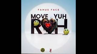 Famus Face  Move Yuh RH [upl. by Ottilie491]