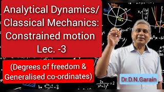 Constrained Motion Lec 3Degrees of freedom amp Generalised coordinates [upl. by Gerdeen]