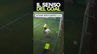 IL SENSO DEL GOAL calcio calcetto amici divertente [upl. by Chloras145]