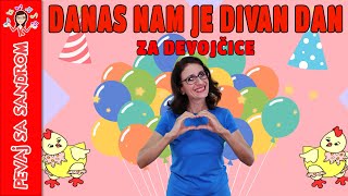 🎈 Danas nam je divan dan rođendanska za devojčice 🎈 Pevaj sa Sandrom  Dečije pesme [upl. by Renell]