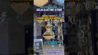 50 Off on chandeliers  Delhi Electric Store [upl. by Ahsirpac]