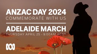 LIVE Adelaide March  Anzac Day 2024 🎖️  OFFICIAL BROADCAST  ABC Australia [upl. by Samalla]