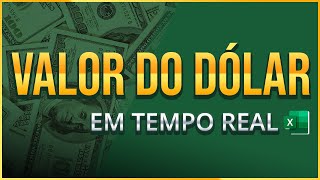 Como Obter VALOR do DÓLAR em TEMPO REAL no Excel Cotação de Qualquer Moeda em sua Planilha [upl. by Yntruoc]