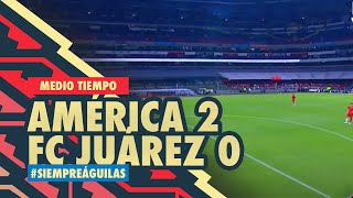 Resumen y goles Medio Tiempo América 20 Juárez [upl. by Randie]