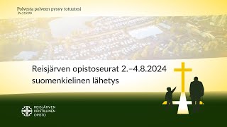 Reisjärven opistoseurat 2024 lauantai 38 kello 900 [upl. by Pierson]