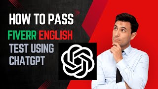 How to pass Fiverr English test using ChatGpt for free [upl. by Sibel4]