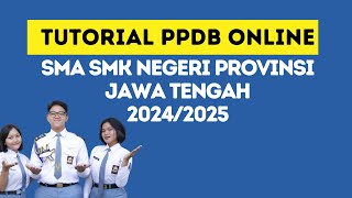 ALUR PENDAFTARAN PPDB SMA SMK NEGERI PROVINSI JAWA TENGAH 20242025 [upl. by Flossie503]