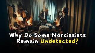 Why Do Some Narcissists Remain Undetected [upl. by Dilks319]