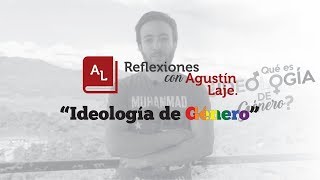 Reflexiones sobre la Ideología de Género  Agustín Laje [upl. by Nelleus]