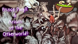 The Story of Prince Pwyll amp Arawn of the Otherworld 1st Branch of the Mabinogion  Part1 [upl. by Meggs]