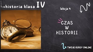 Historia klasa 4 Lekcja 4  Czas w historii [upl. by Carlynn579]