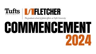 The Fletcher School Commencement 2024 [upl. by Glennon335]