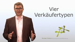 Unterschiedliche Verkaufstypen I Vertriebstrainer Michael Fridrich [upl. by Lanny]