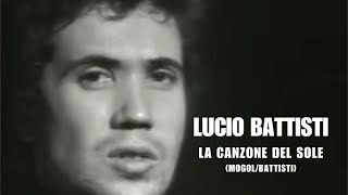 Lucio Battisti  La Canzone Del Sole Mogol  Battisti  Lyric Video  Video con Testo [upl. by Anson]