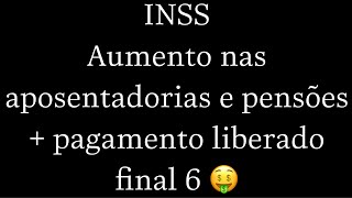 INSS AUMENTO NAS APOSENTADORIAS e PENSÕES em 2021  PAGAMENTO LIBERADO 0109 [upl. by Erusaert336]